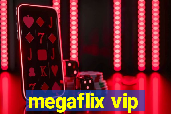 megaflix vip